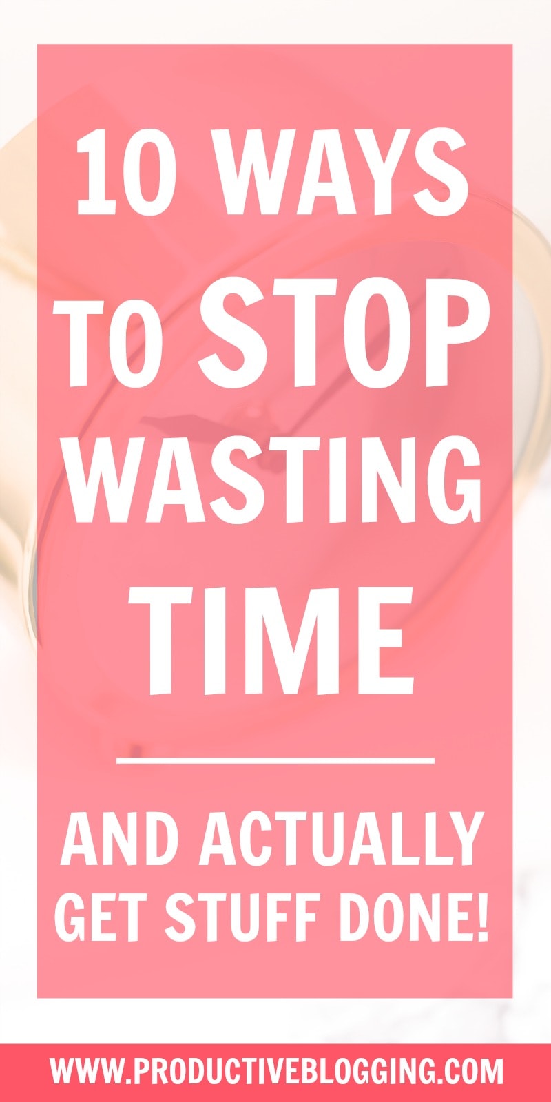 Are you forever procrastinating? Are you far too easily distracted? Then you need these 10 ways to stop wasting time and actually get stuff done on your blog! #procrastination #procrastinating #procrastinator #timesuck #timewasting #productivity #productivitytips #productivityhacks #productivityhabits #productiveblogging #bloggingtips #blogginghacks #blogsmarter #blogsmarternotharder #BSNH #blogging #bloggers #bloggerlife #solopreneur #mompreneur #businessowner #timemanagement #seizetheday