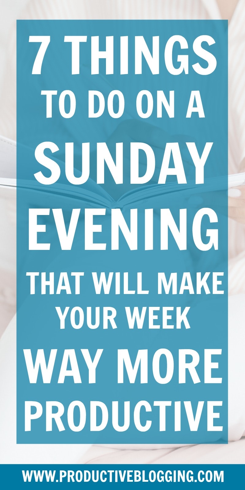 Set your week up for success! Do these 7 things on a Sunday evening and have your most productive week EVER! #productivity #timemanagement #productivitytips #productivityhabits #productivityhacks #sundayhabits #sundayproductivityhabits #todolist #lifeadmin #weeklytodolist #dailytodolist #bloggingtips #blogginghacks #productiveblogger #solopreneur #mompreneur #businessowner #savvybusinessowner #mycreativebiz #beyourownboss #seizetheday #makeithappen #tipoftheday #timesavingtip #productiveblogging