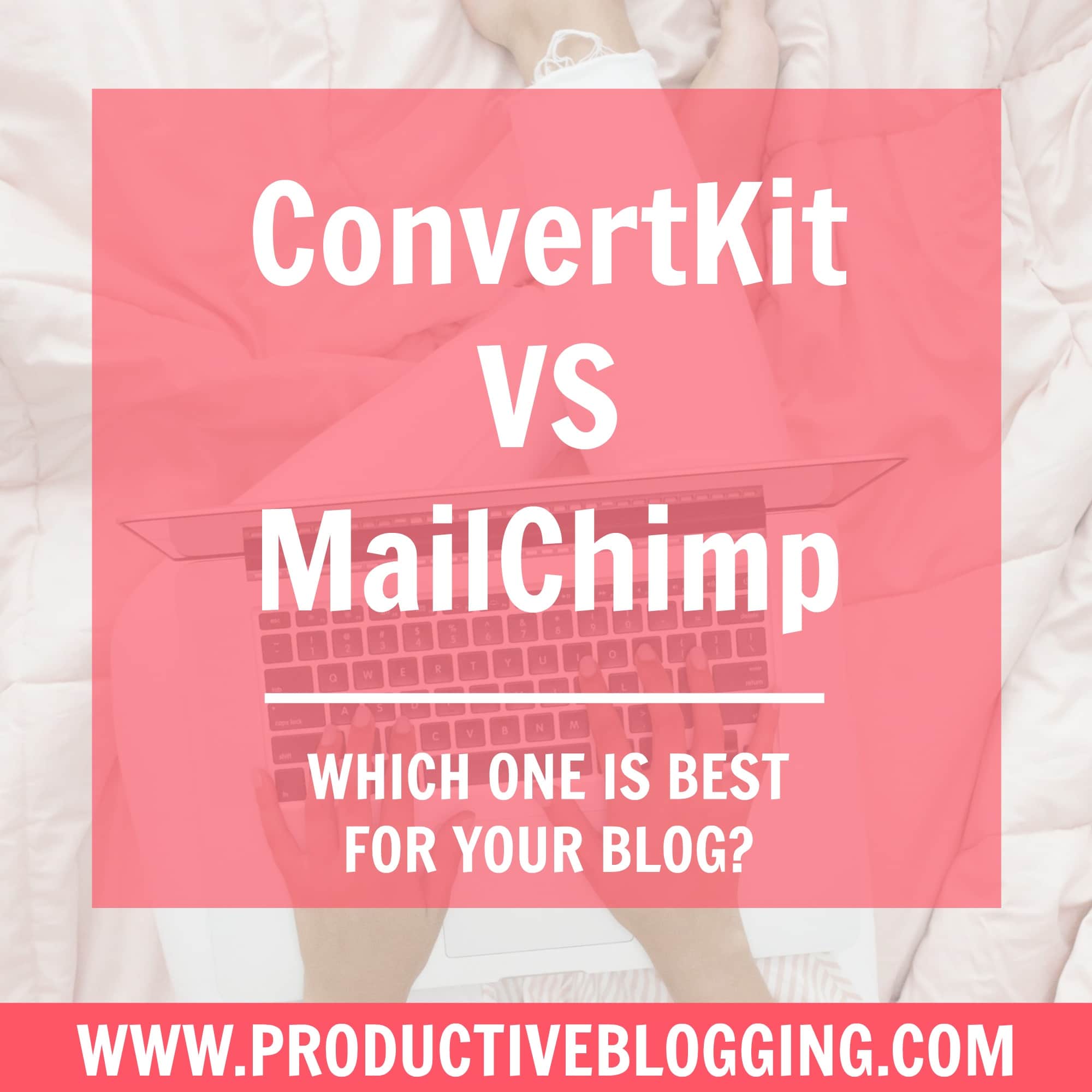 ConvertKit vs MailChimp – which is best for your blog?