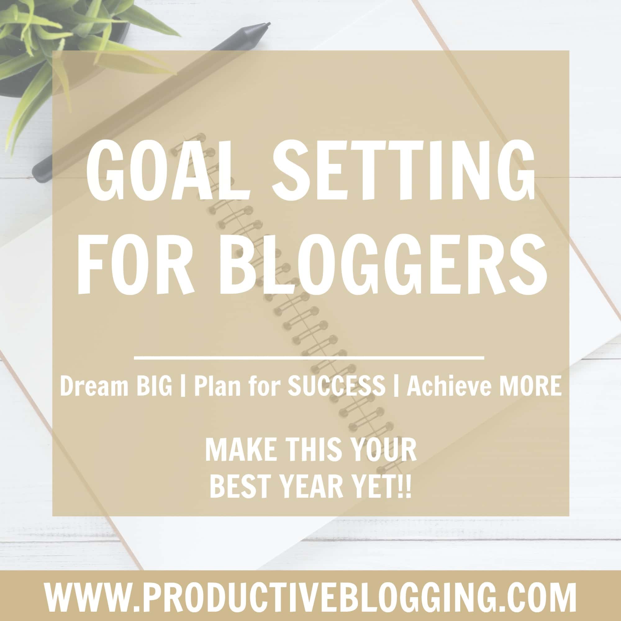 Goal setting for bloggers 