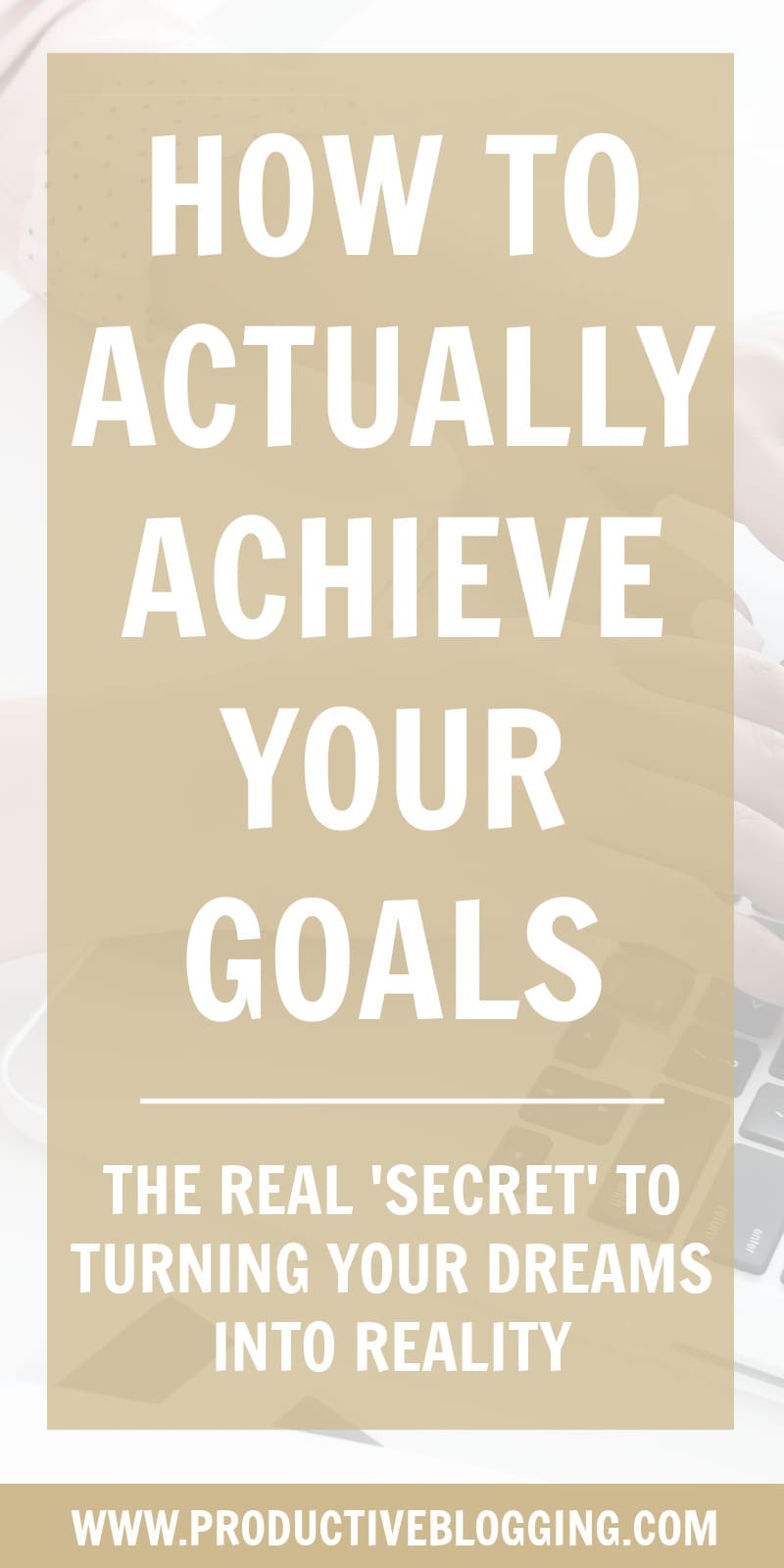 Setting goals is important, but if you truly want to turn your dreams into reality you need to create an action plan – and then take consistent action on your plan. Here’s how to actually achieve your goals. #goalsetting #goalplanning #yearlyactionplan #monthlyactionplan #actionplan #takeconsistentaction #prioritize #goalsuccess #achieveyourgoals #productivityhabits #productivityhacks #boostproductivity #timemanagement #goals #blogginggoals #bloggingtips #productivitytips #productiveblogging