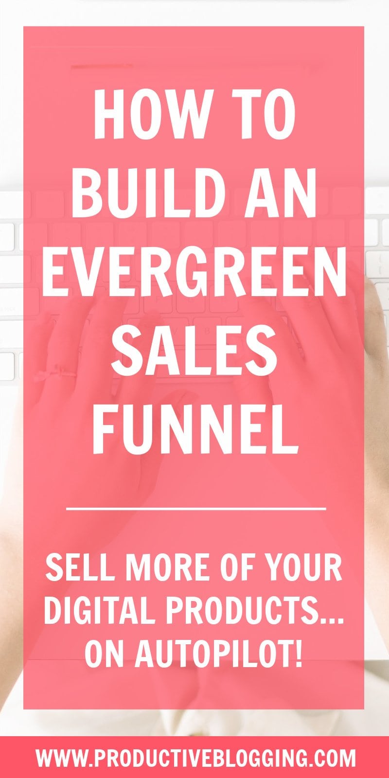 Want to sell your digital products on autopilot so you can earn more but work less? Then you need to build an evergreen sales funnel! #salesfunnel #evergreensalesfunnel #evergreenfunnel #emailmarketing #makemoneyblogging #monetizeyourblog #passiveincome #blogginglife #bloglife #blog #blogging #blogger #professionalblogger #bloggingismyjob #solopreneur #mompreneur #fempreneur #bloggingbiz #bloggingtips #productivitytips #productivity #blogsmarternotharder #productiveblogging