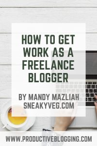 So you write your own blog and now you’re thinking that you’d like to make money writing for other publications? There are plenty of opportunities out there but finding them isn’t always easy!  Mandy Mazliah, founder of @SneakyVegBlog and @CookVeggielicious, and a freelance writer, shares her tips on how to get freelance blogging work #freelancewriting #freelanceblogging #freelancewriter #freelanceblogger #freelance #pitching #printmedia #media #money #bloggingformoney #makemoneyblogging #howdoblogsmakemoney #bloggingtips #blogginghacks #productiveblogging #blogsmarternotharder #BSNH 