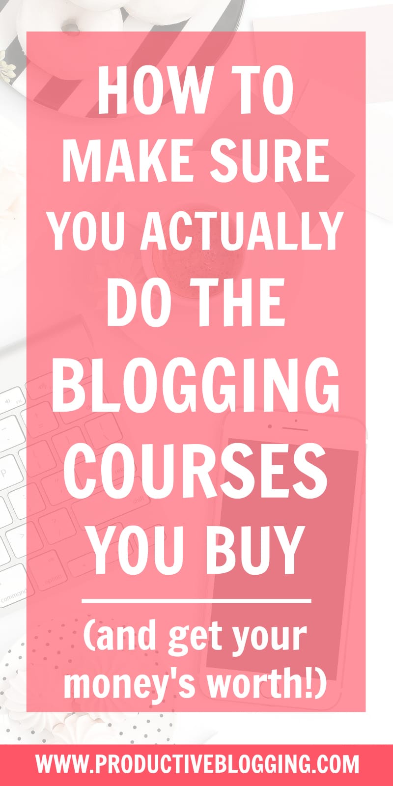 Do you buy blogging courses but never actually finish them? Maybe sometimes you don’t even start them… Here’s how to make sure you actually DO the blogging courses you buy (and get your money's worth!) #bloggingcourse #bloggingcourses #productivity #productivitytips #productivityhabits #productivityhacks #todolist #timemanagement #efficiency #goals #blogginggoals #blog #blogging #bloggers #bloggingtips #organisedblogger #organizedblogging #productiveblogging #blogsmarternotharder