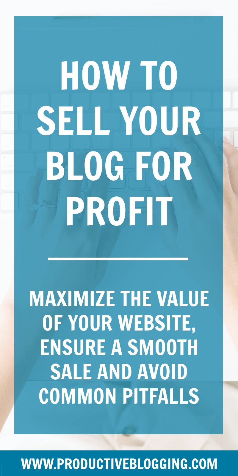 How to sell a blog for profit: maximize the value of your website, ensure a smooth sale and avoid common pitfalls. #sellablog #sellawebsite #sellabusiness #empireflippers #blogflipping #websiteflipping #digitalentrepreneur #digitalentrepreneurship #onlinebusiness #onlinebusinessowner #onlinebusinesstips #blogmonetization #makemoneyblogging #blogging #blogger #professionalblogger #bloggingismyjob #solopreneur #mompreneur #fempreneur #bloggingbiz #bloggingtips #productivitytips #productiveblogging