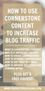 What is cornerstone content? How can it improve your SEO? How can the Yoast plugin help? Find out how to use cornerstone content to increase blog traffic #cornerstonecontent #increaseblogtraffic #growyourblog #bloggrowth #bloggrowthhacks #blogcontent #seo #yoast #keywords #seomyths #productiveblogging