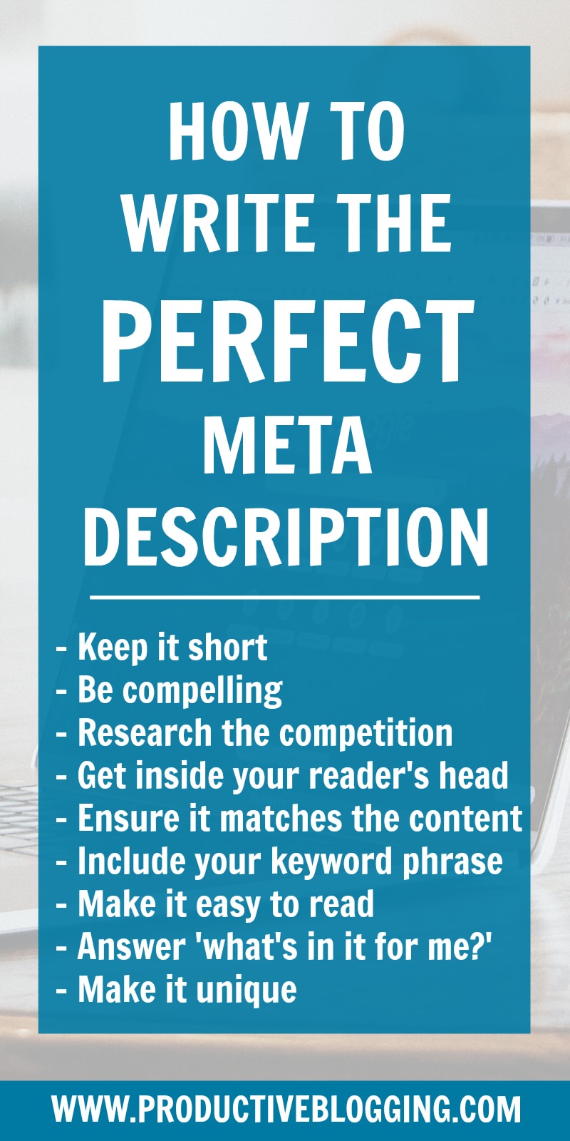 A good meta description can have a dramatic effect on your SEO and consequently your blog traffic. But what exactly is a meta description, and how does it affect your SEO? Find out how to write the perfect meta description to maximise search engine traffic and grow your blog! #metadescription #SEOforbloggers #SEOforbeginners #beginnersSEO #SEO #SEOtips #Yoast #searchengineoptimization #keywords #growyourblog #bloggrowth #bloggingtips #blogging #bloggers #blogsmarternotharder #productiveblogging