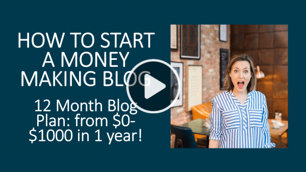 HOW TO START A MONEY MAKING BLOG - 12 month blog plan: from $0 - $1000 in one year